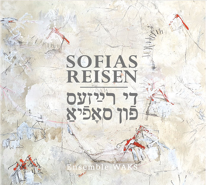 Ensemble WAKS – Sofias Reisen